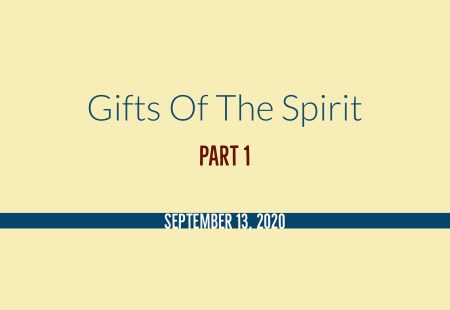 Gifts of the Spirit Part 1