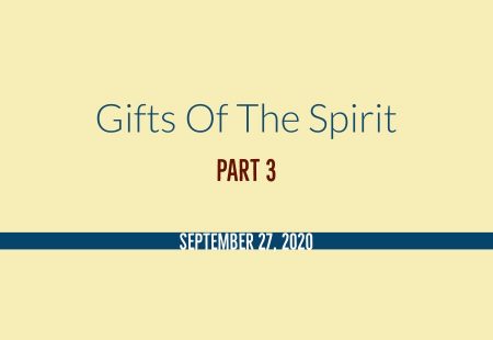 Gifts of the Spirit Part 3