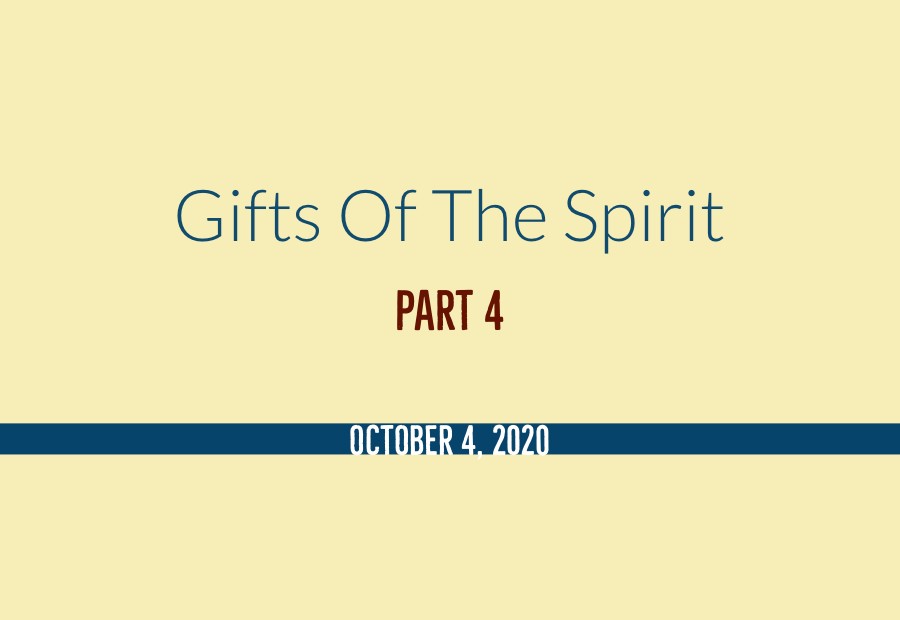 Gifts of the Spirit Part 4