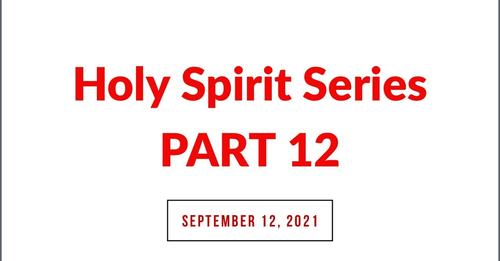 Holy Spirit Series Part 12