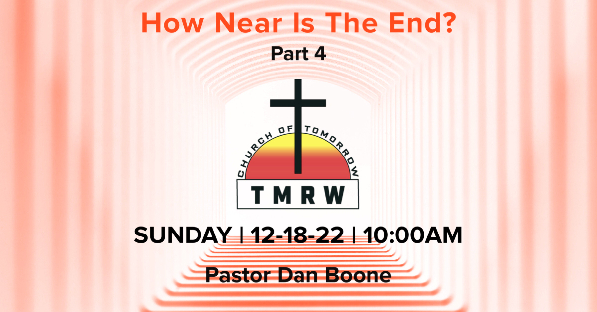 How Near is the End? – Part 4