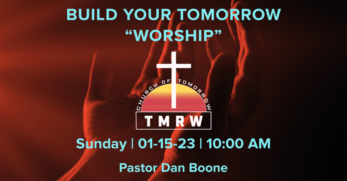 Build Your Tomorrow Worship