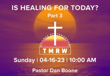 Is Healing For Today? – Part 3