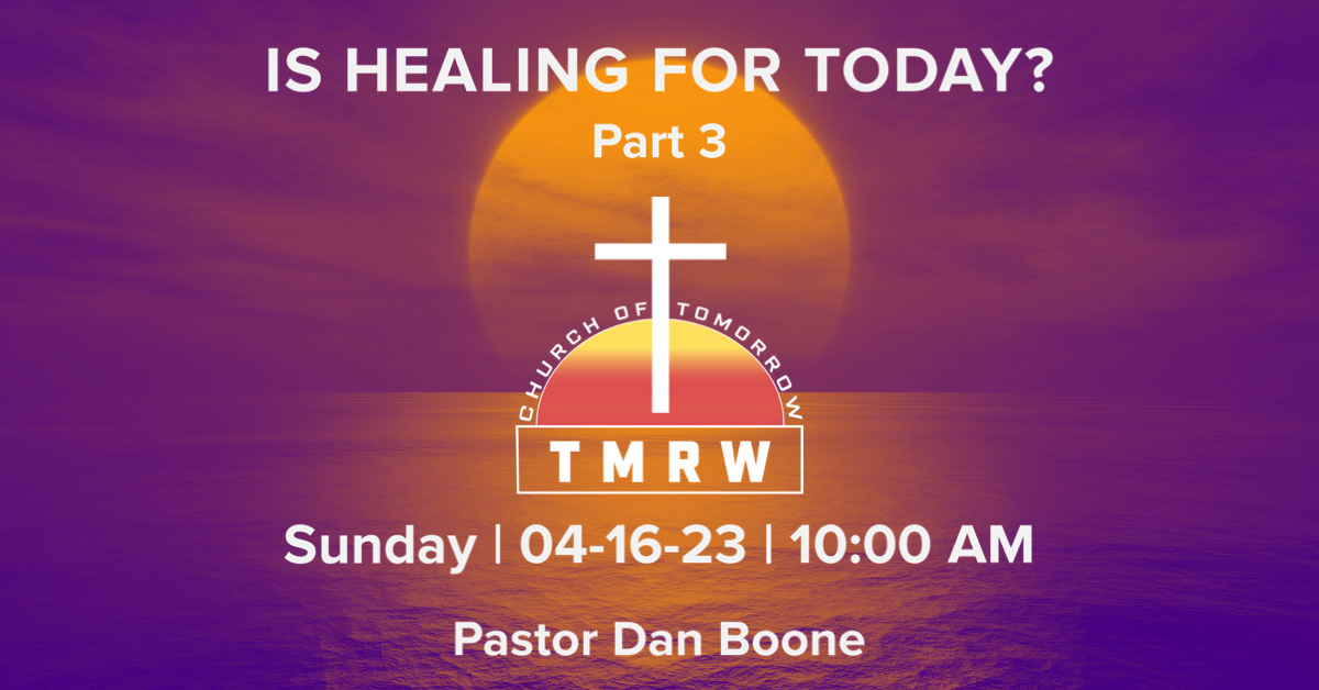 Is Healing For Today? – Part 3