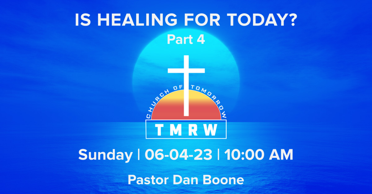 Is Healing For Today? – Part 4