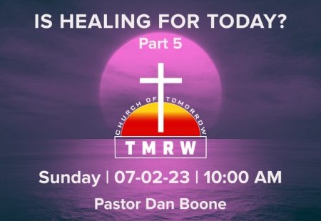 Is Healing For Today? – Part 5