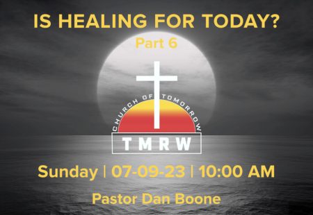 Is Healing For Today? – Part 6