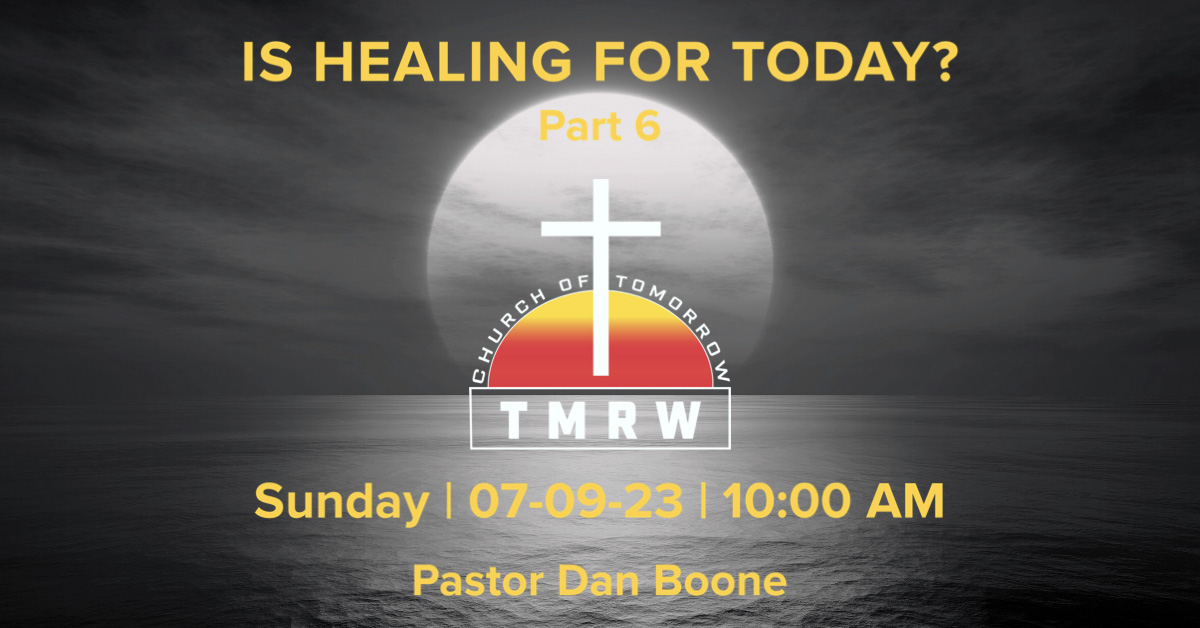 Is Healing For Today? – Part 6