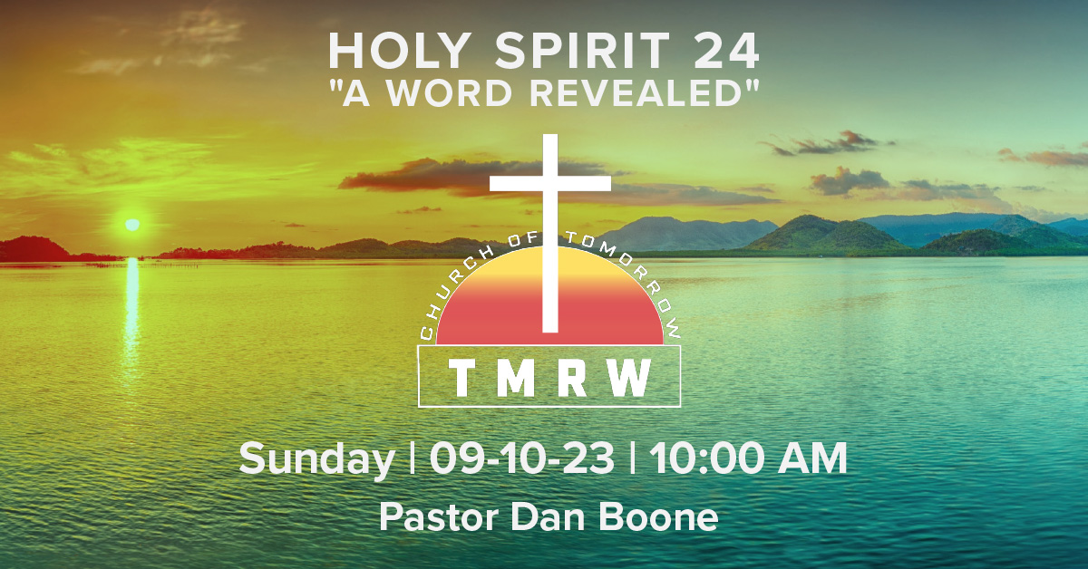 Holy Spirit Part 24 – A Word Revealed