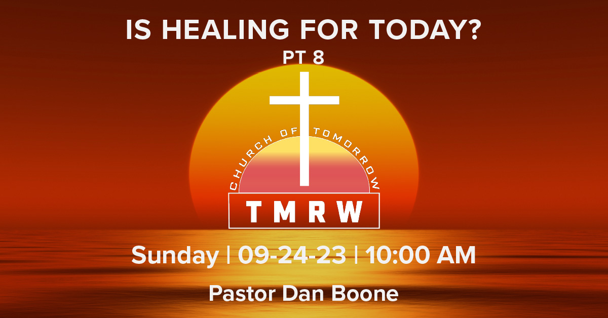 Is Healing For Today? – Part 8