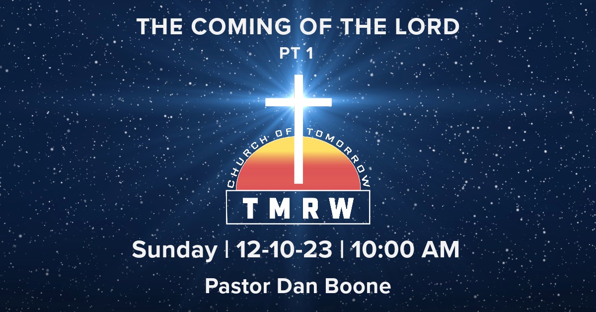 The Coming of The Lord – Part 1