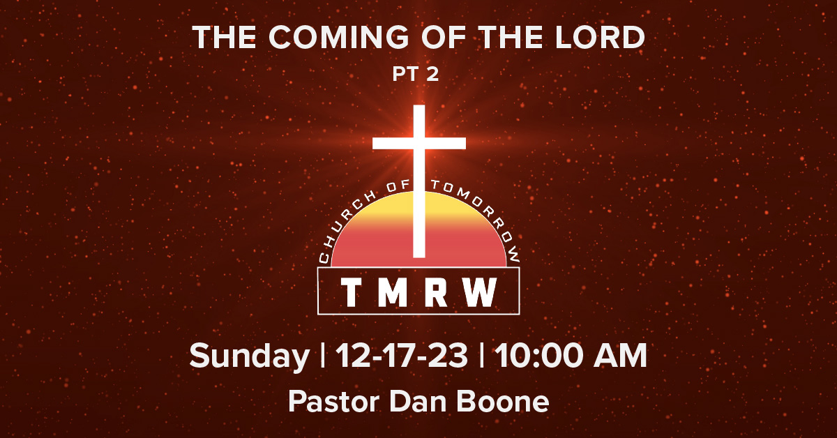 The Coming of The Lord – Part 2