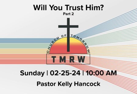 Will You Trust Him? – Part 2