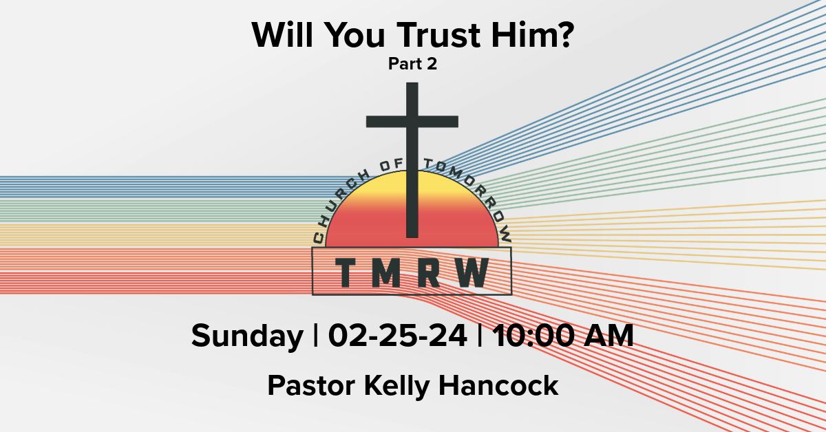 Will You Trust Him? – Part 2