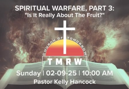Spiritual Warfare Part 3 – Is It Really About the Fruit?