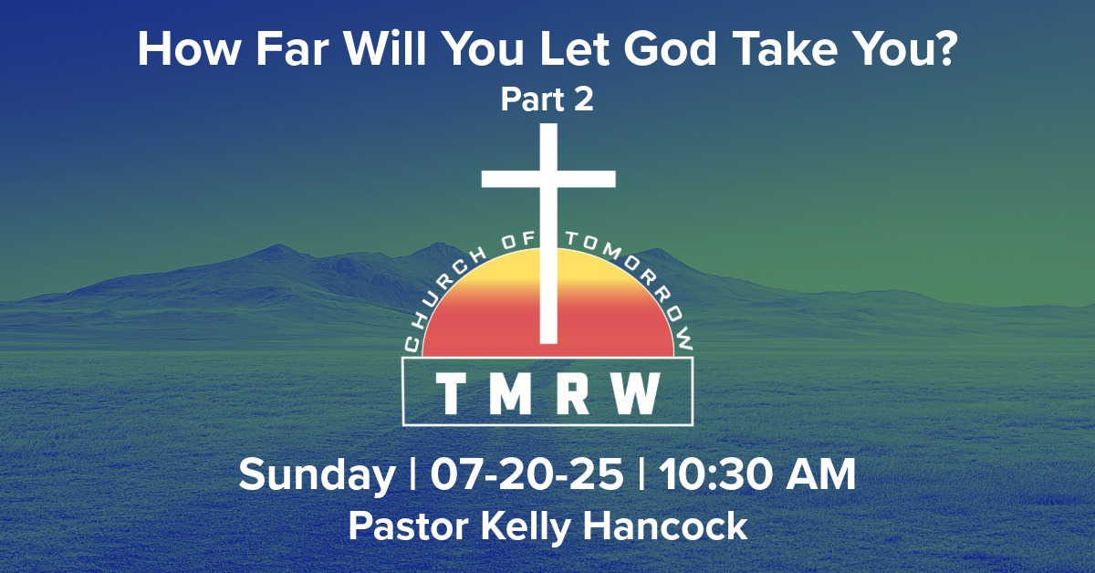 How Far Will You Let God Take You? – Part 2