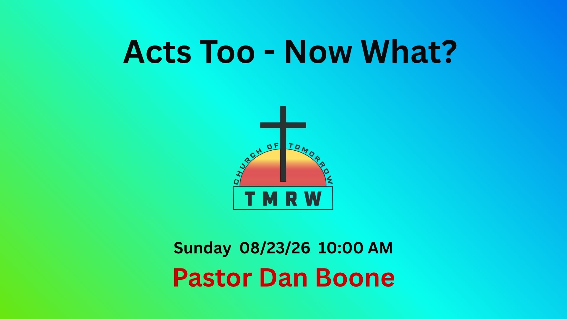 Acts Too – Now What