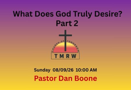 What Does God Truly Desire? – Part 2